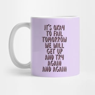 It's Okay To Fail Mug